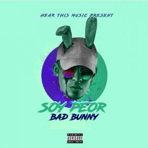 Bad Bunny – Soy Peor
